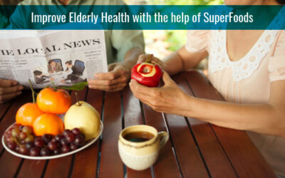 Improve Elderly Health with the help of SuperFoods