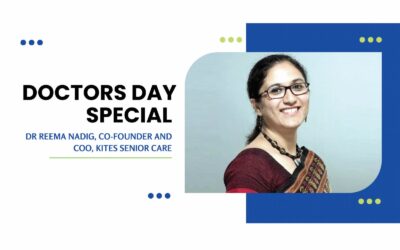 Dr Reema Nadig, Co-Founder and COO, KITES Senior Care, Doctor’s Day 2023