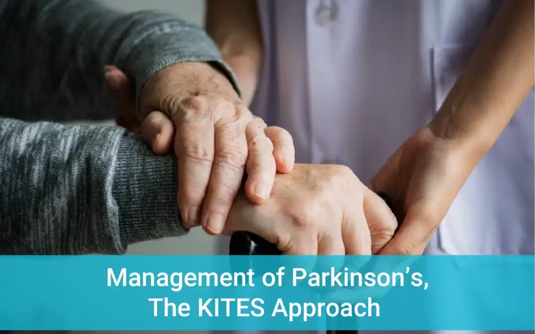Management of Parkinson’s, The KITES Approach