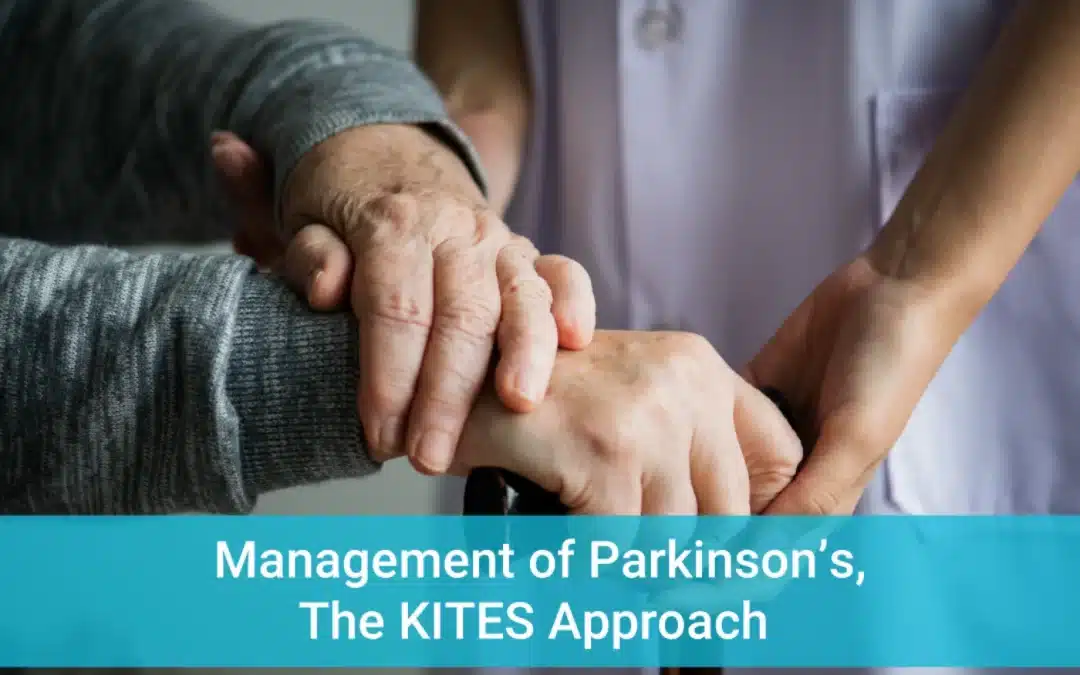 Management of Parkinson’s, The KITES Approach